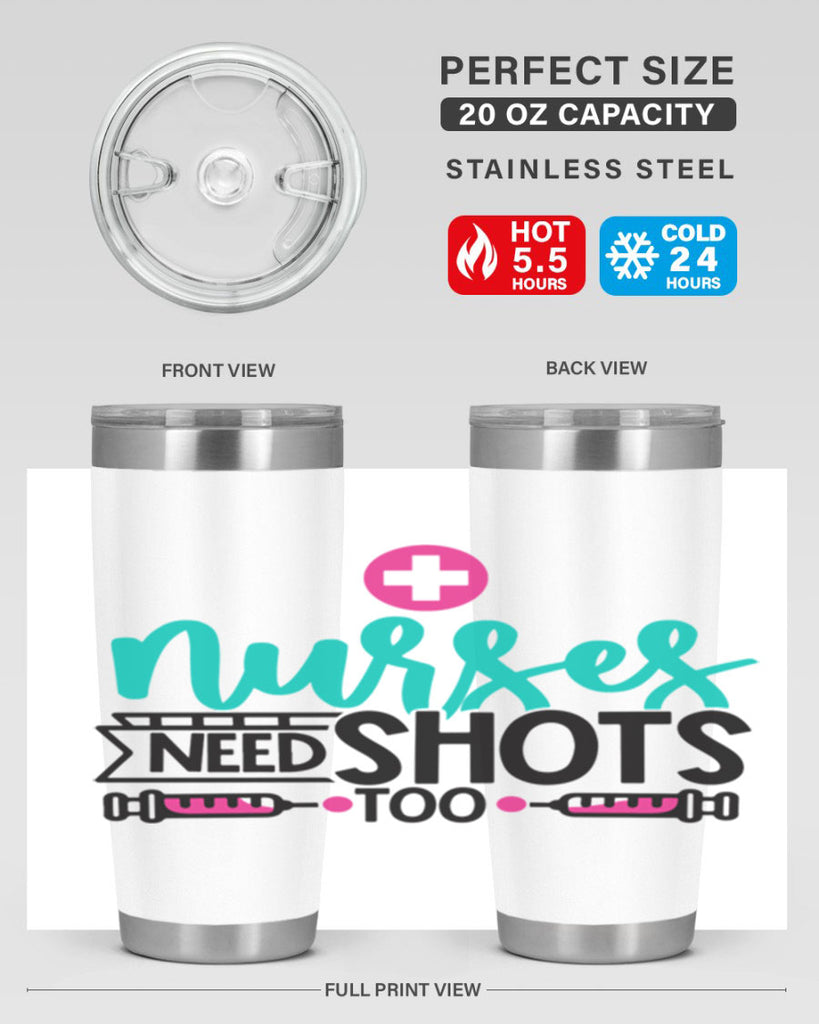 Nurses Need Shoot Too Style Style 82#- nurse- tumbler
