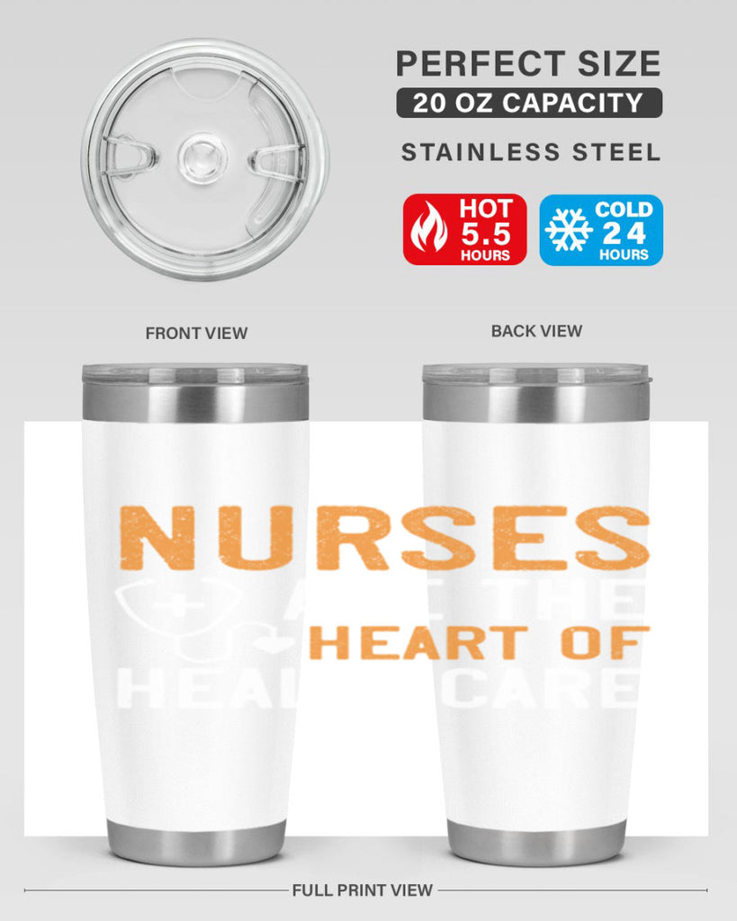 Nurses are the heart of healthcare Style 286#- nurse- tumbler