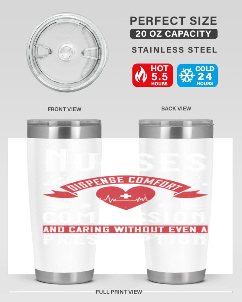 Nurses dispense comfort compassion and caring without even a prescription Style 280#- nurse- tumbler
