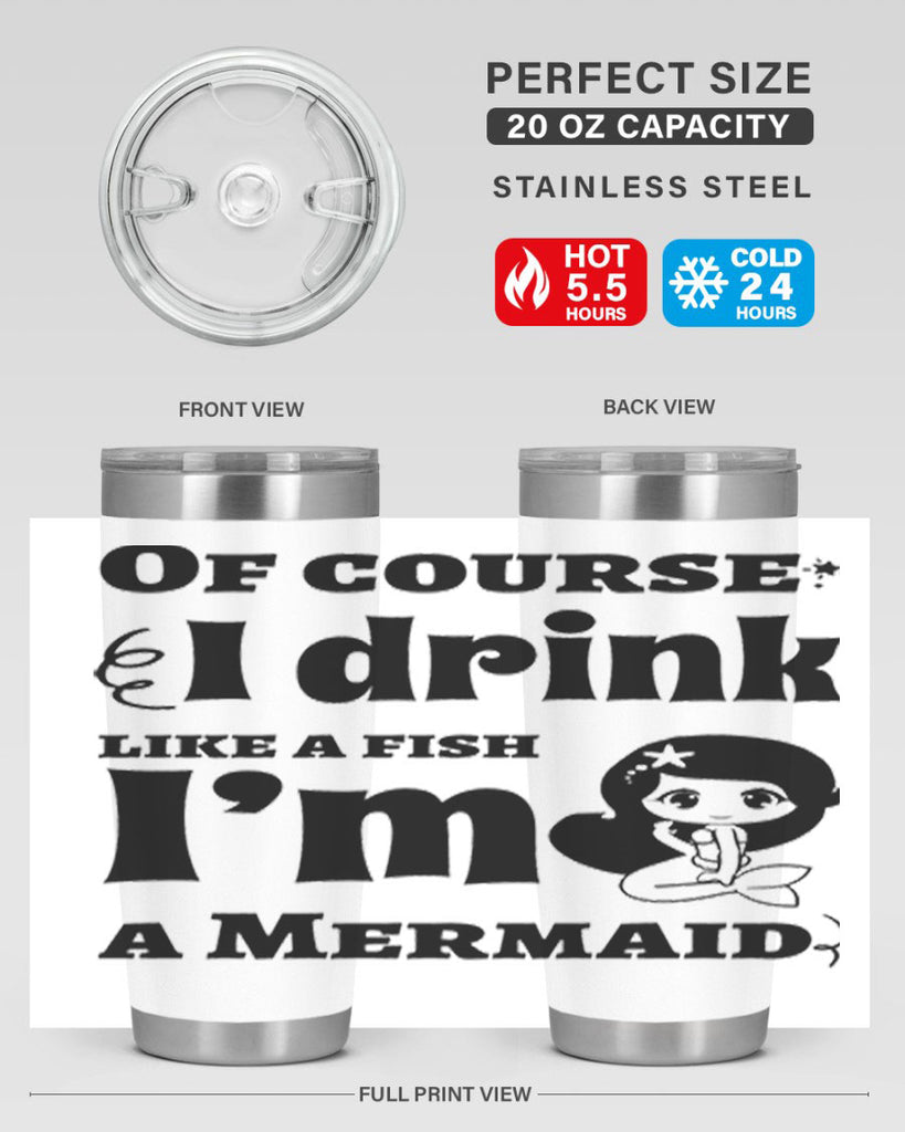 Of course I drink like 525#- mermaid- Tumbler