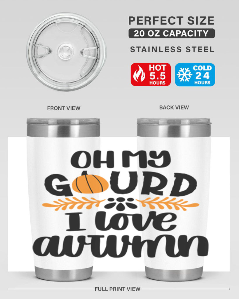 Oh My Gourd I Love Autumn 504#- fall- Tumbler