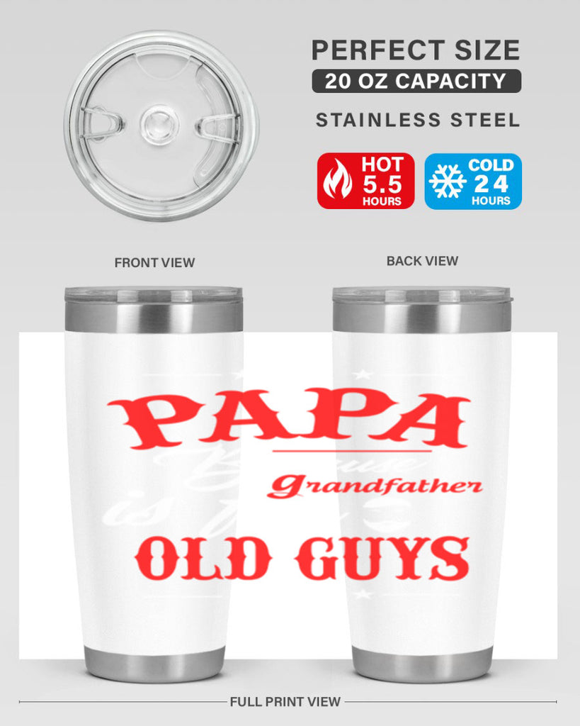 PAPA Because 118#- grandpa - papa- Tumbler
