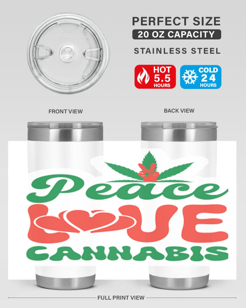 Peace Love Cannabis 218#- marijuana- Tumbler