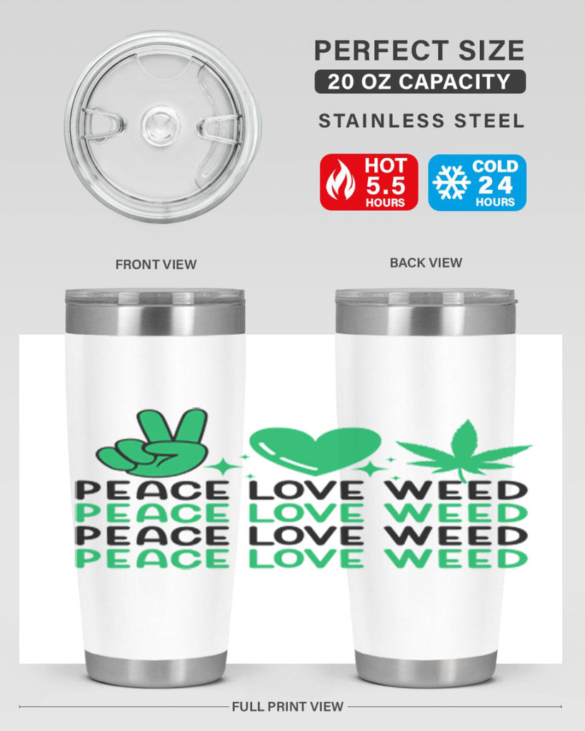 Peace Love Weed 219#- marijuana- Tumbler