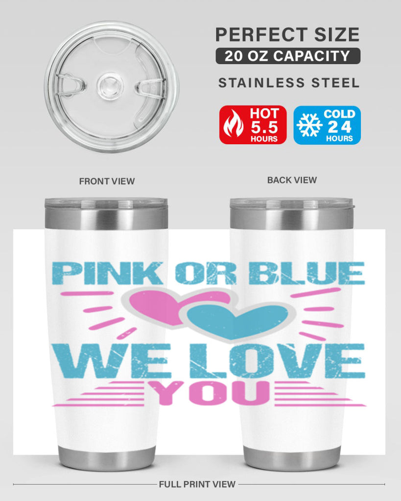 Pink or Blue we love you Style 177#- baby- tumbler