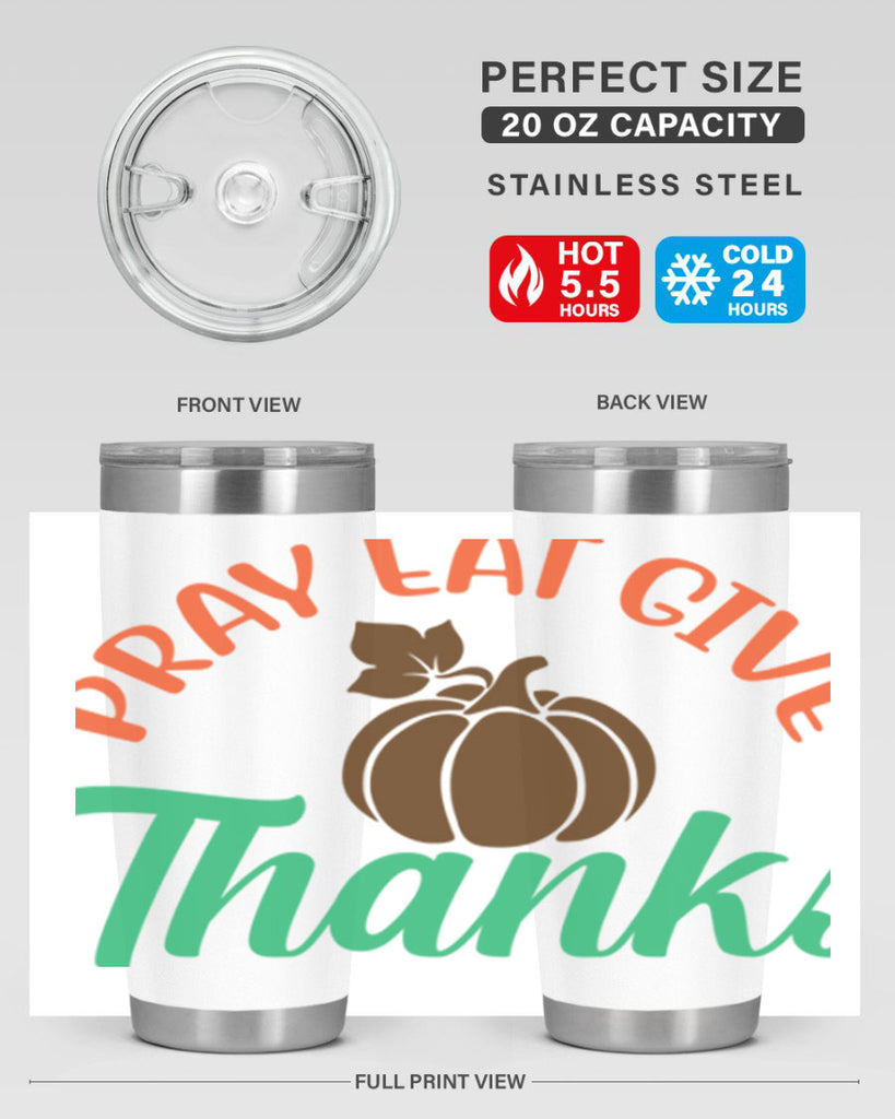 Pray Eat Give Thanks 519#- fall- Tumbler
