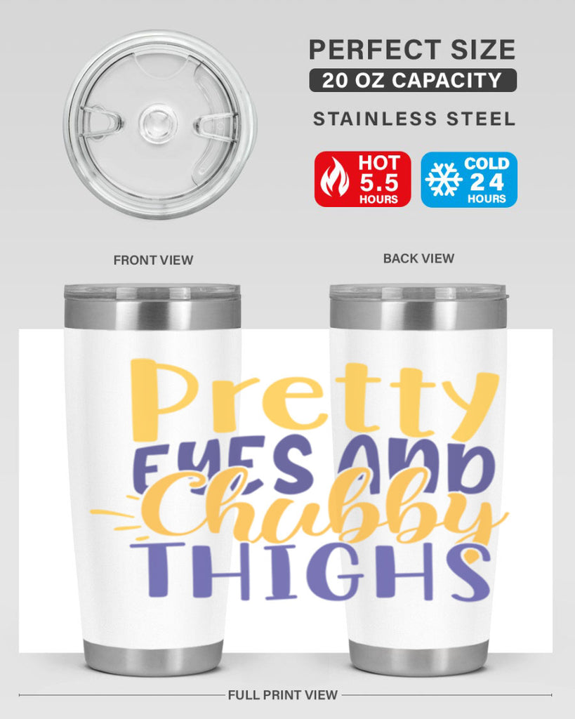 Pretty Eyes And Chubby Thighs Style 203#- baby- tumbler