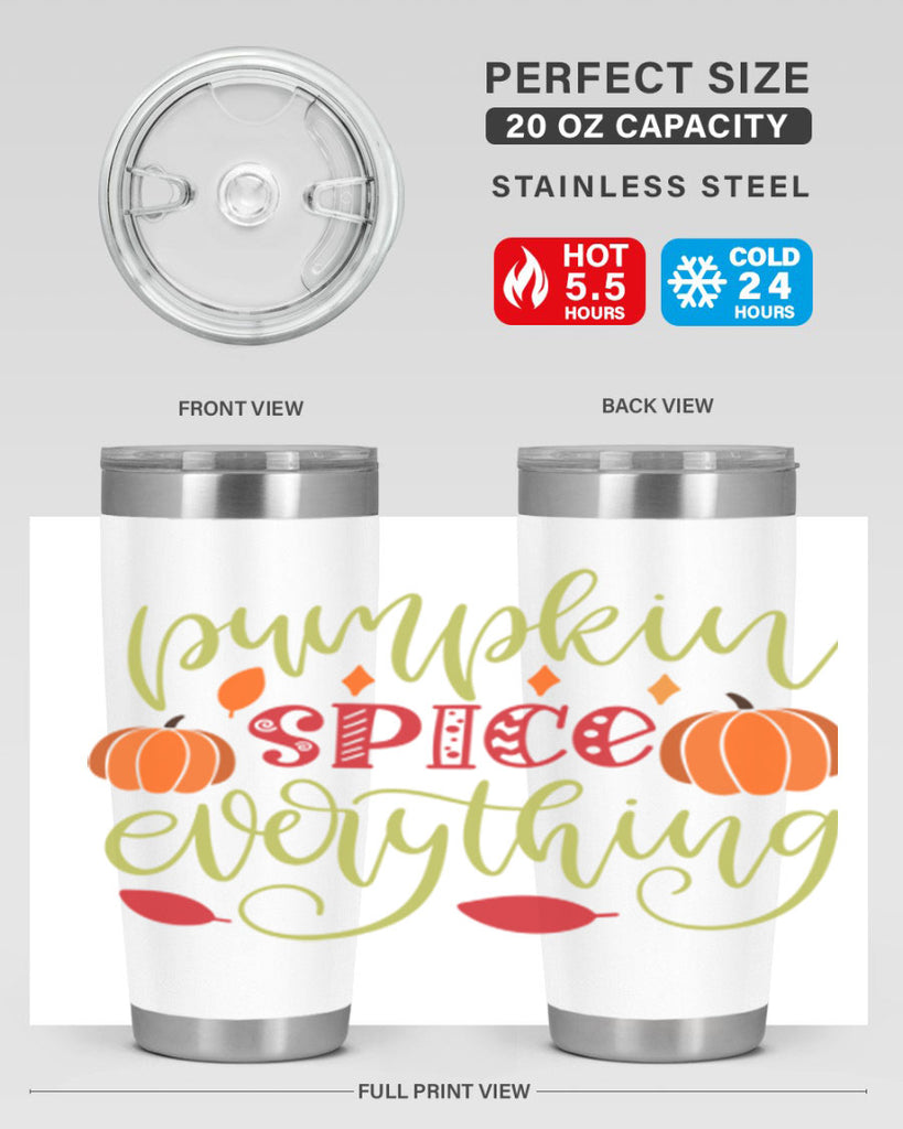 Pumpkin Spice Everything 545#- fall- Tumbler