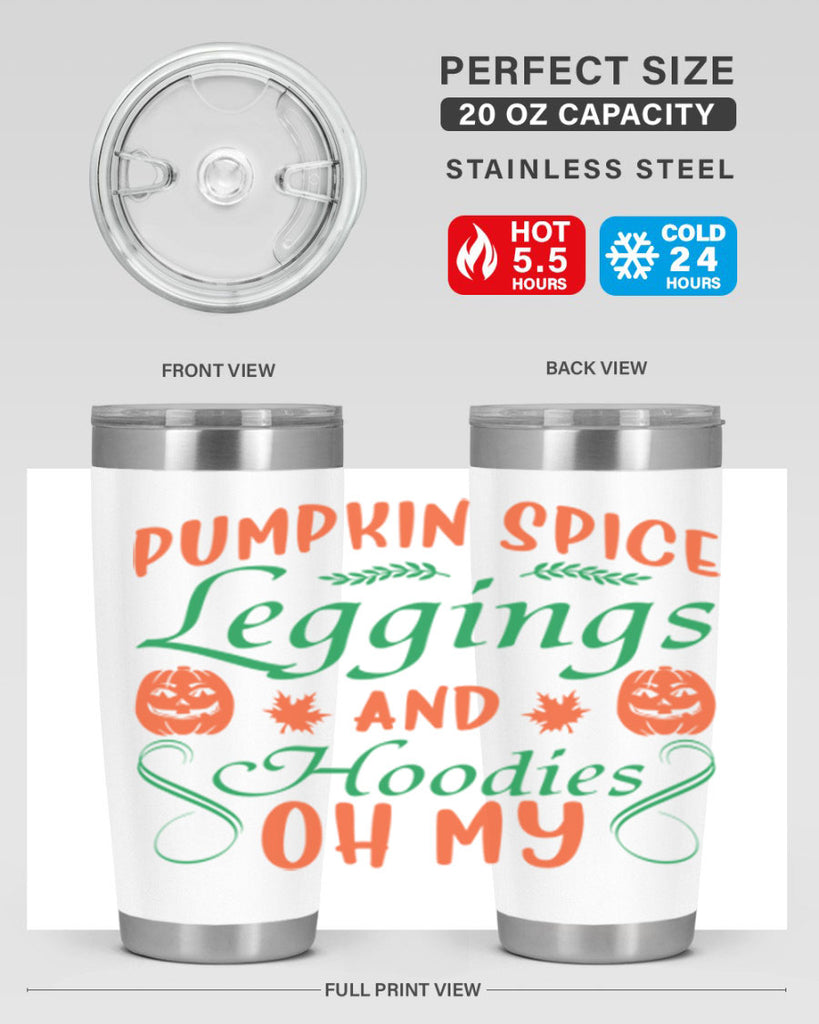 Pumpkin Spice Leggings and Hoodies Oh My 553#- fall- Tumbler
