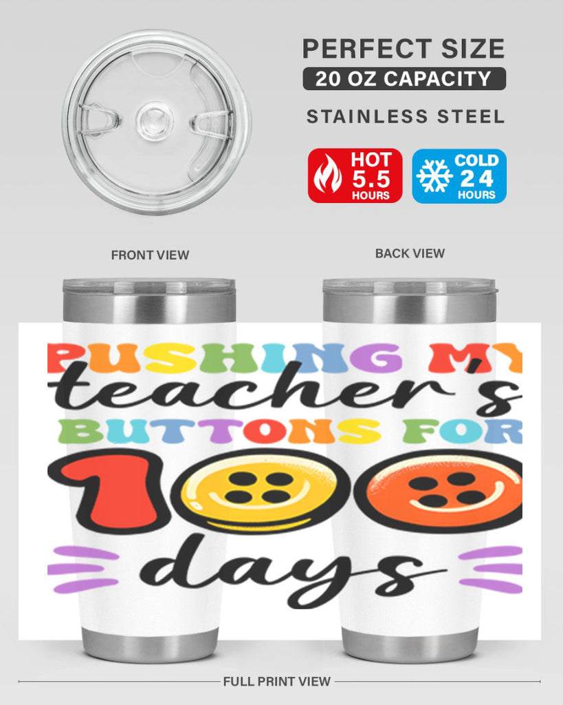 Pushing my Teachers Buttons PNG 55#- 100 days of school- Tumbler