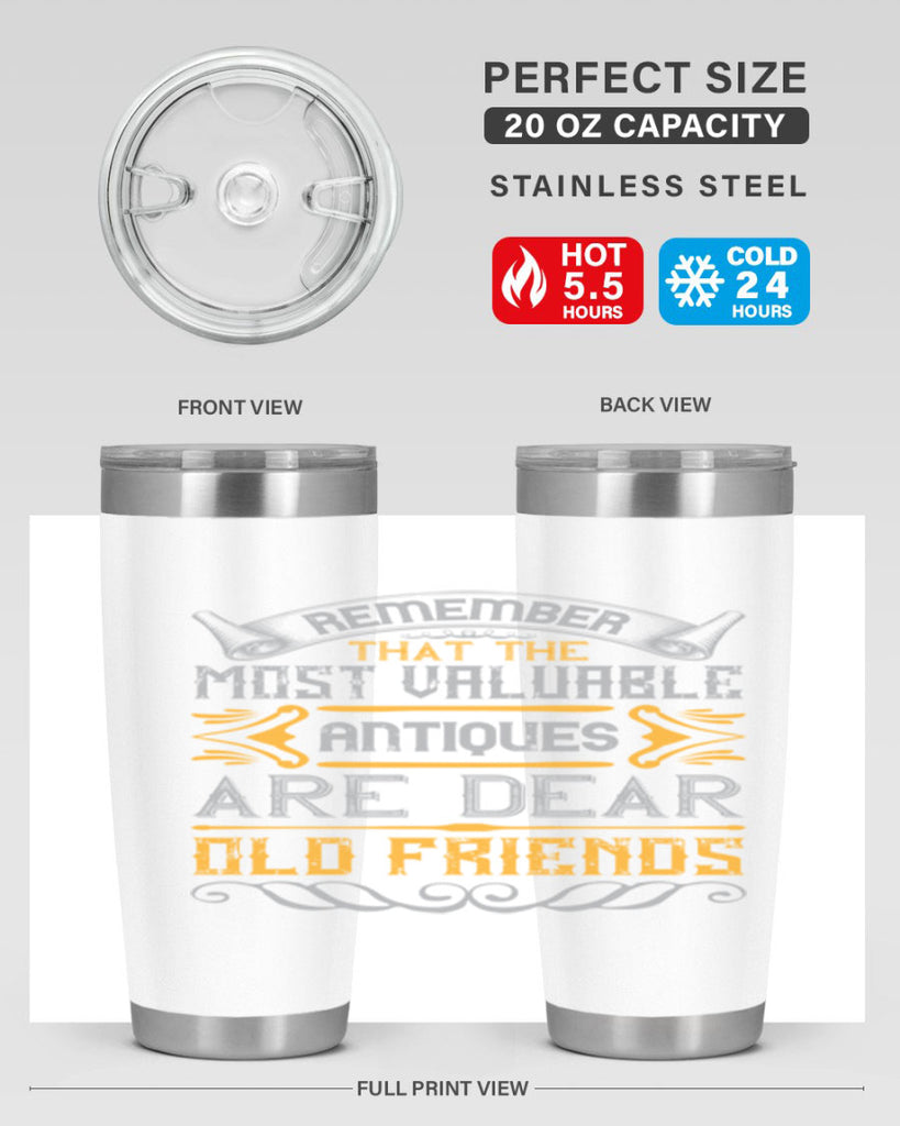 Remember that the most valuable antiques are dear old friends Style 59#- Best Friend- Tumbler