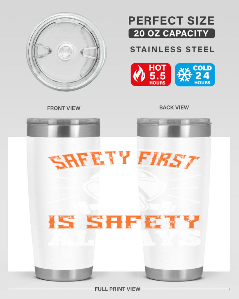 Safety First” is “Safety Always Style 36#- fire fighter- tumbler