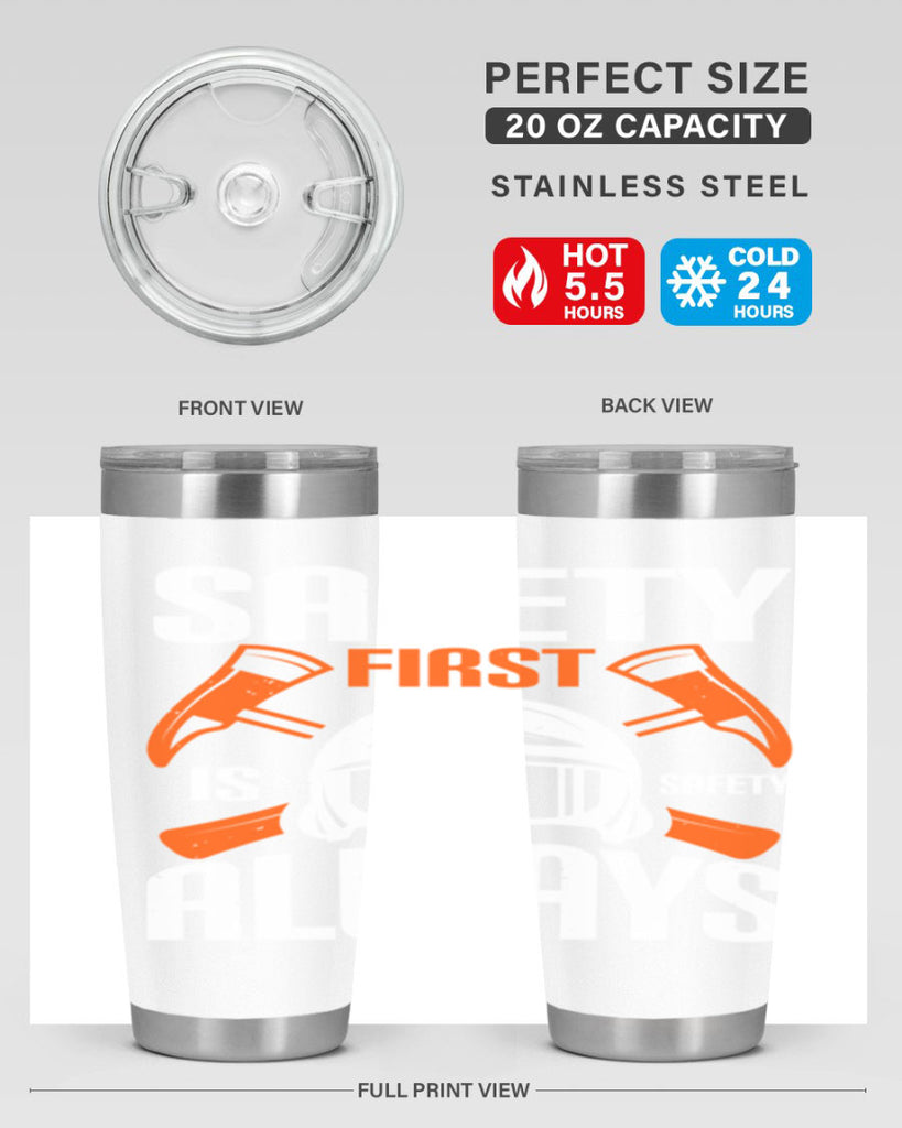 Safety First” is “Safety Always Style 38#- fire fighter- tumbler