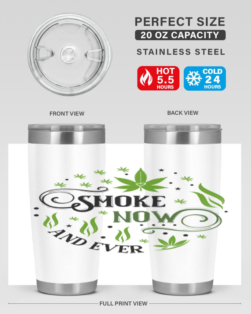 Smoke Now And Ever 231#- marijuana- Tumbler