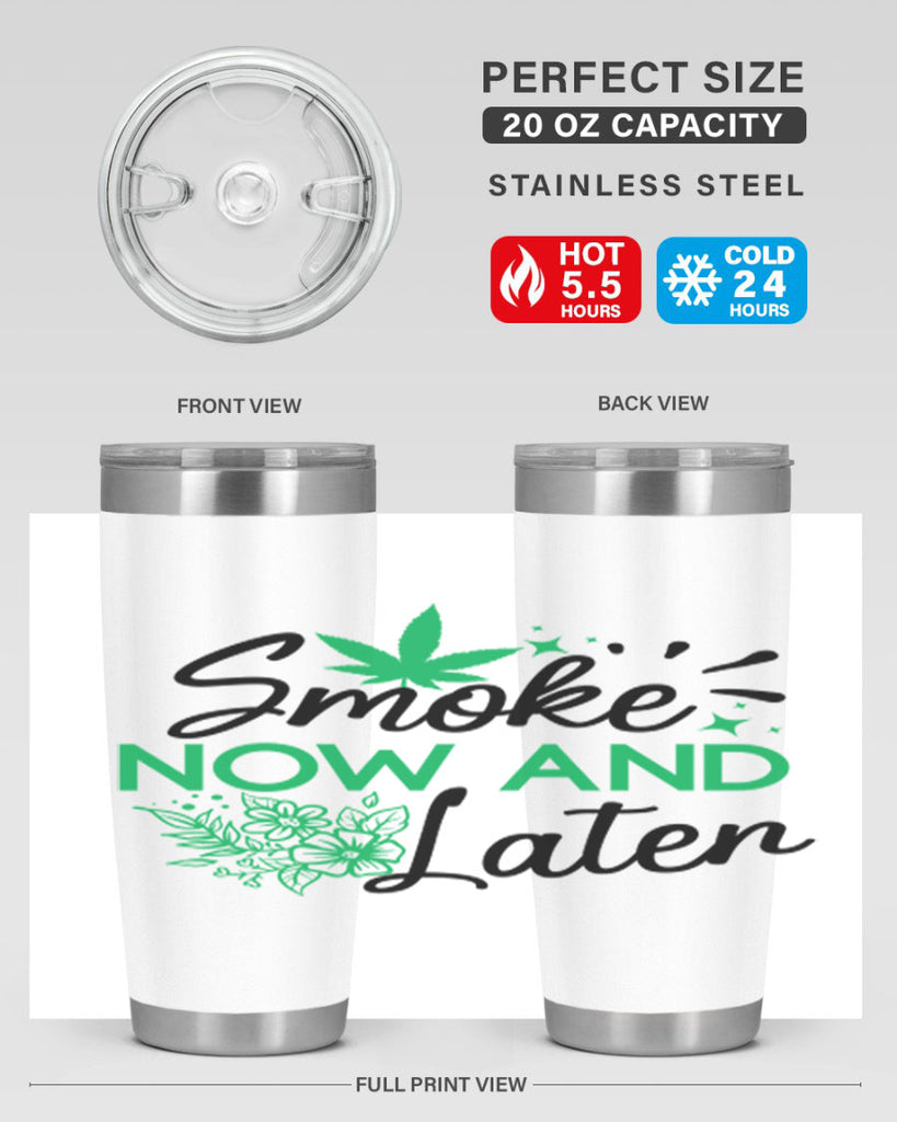 Smoke Now And Later 233#- marijuana- Tumbler