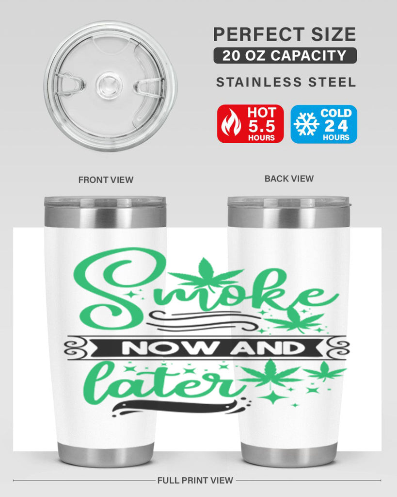 Smoke Now And Later 234#- marijuana- Tumbler