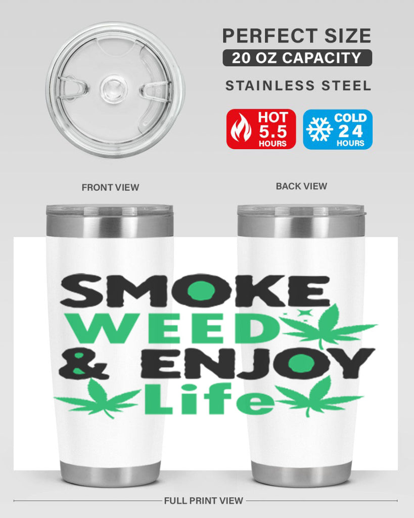 Smoke Weed Enjoy Life 235#- marijuana- Tumbler