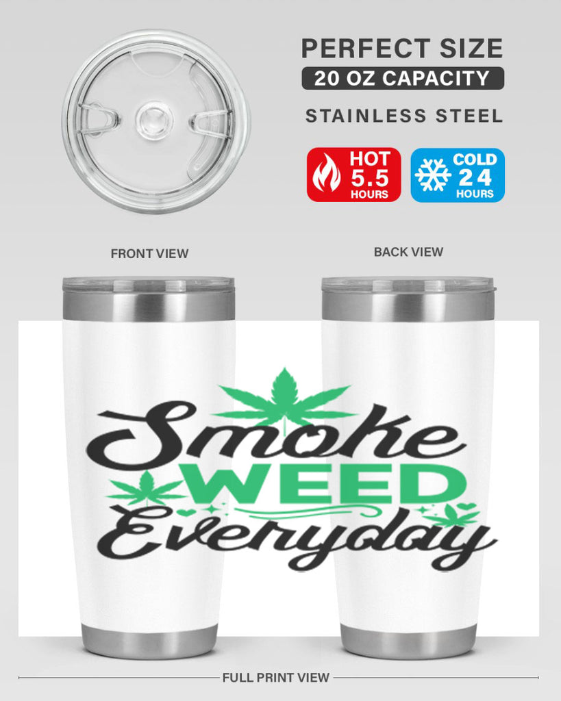 Smoke Weed Everyday 236#- marijuana- Tumbler