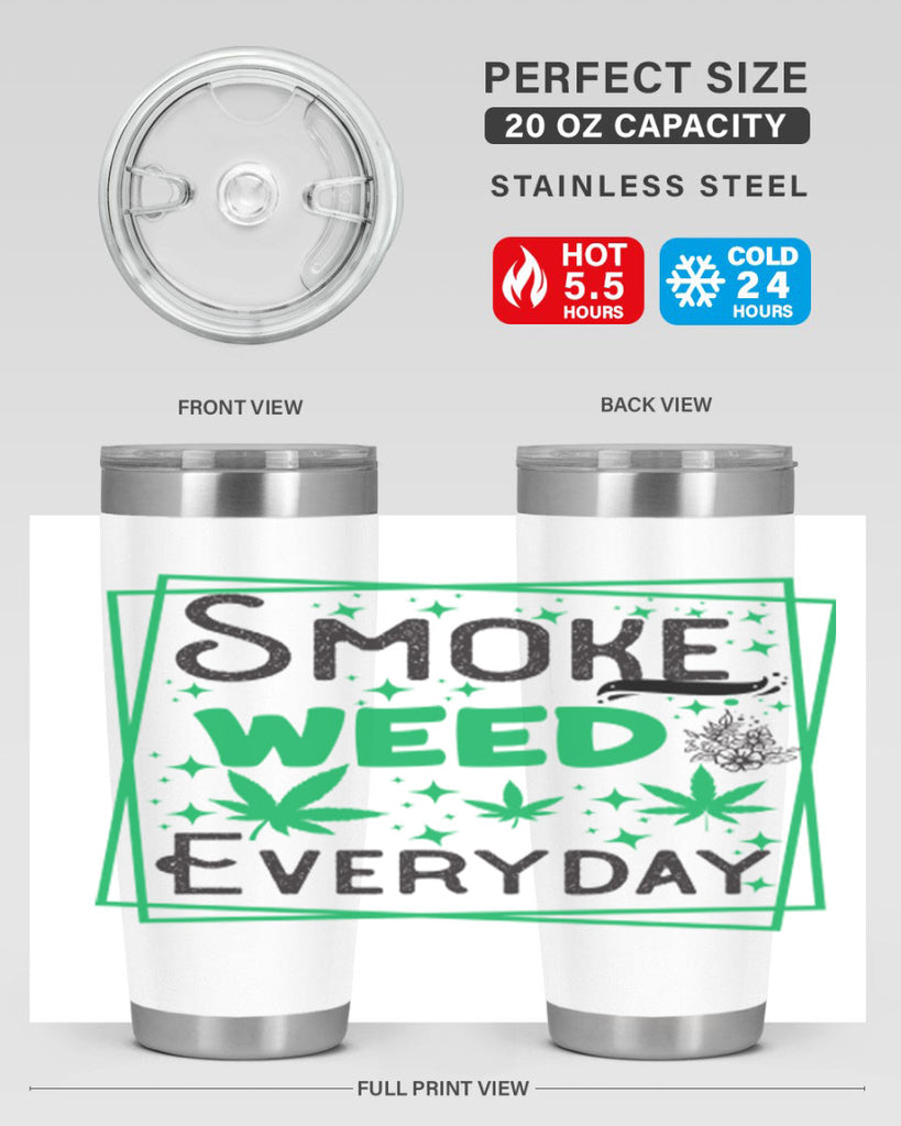 Smoke Weed Everyday 237#- marijuana- Tumbler