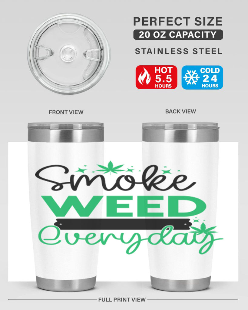 Smoke Weed Everyday 238#- marijuana- Tumbler