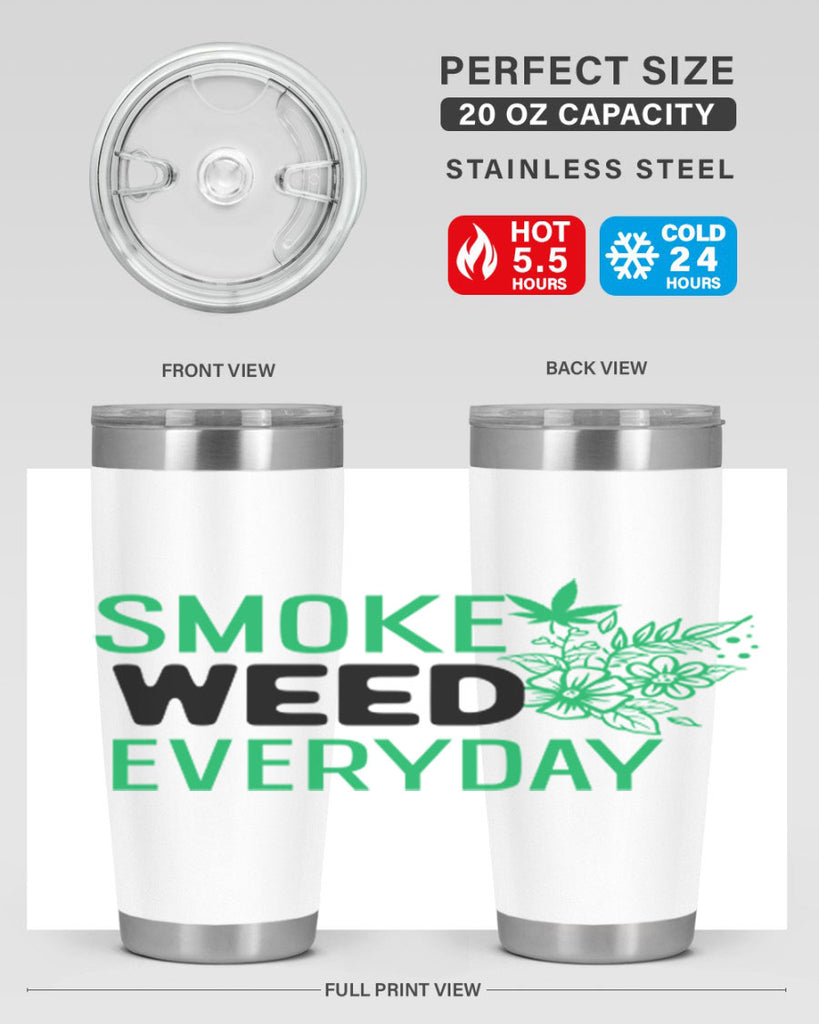 Smoke Weed Everyday 246#- marijuana- Tumbler