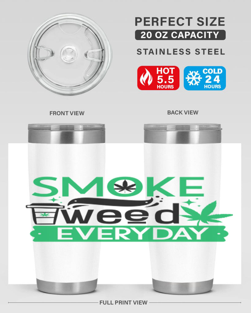 Smoke weed Everyday 245#- marijuana- Tumbler