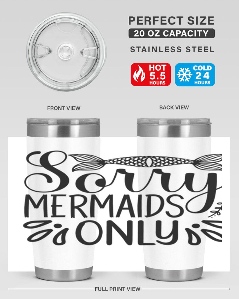 Sorry Mermaids Only 615#- mermaid- Tumbler