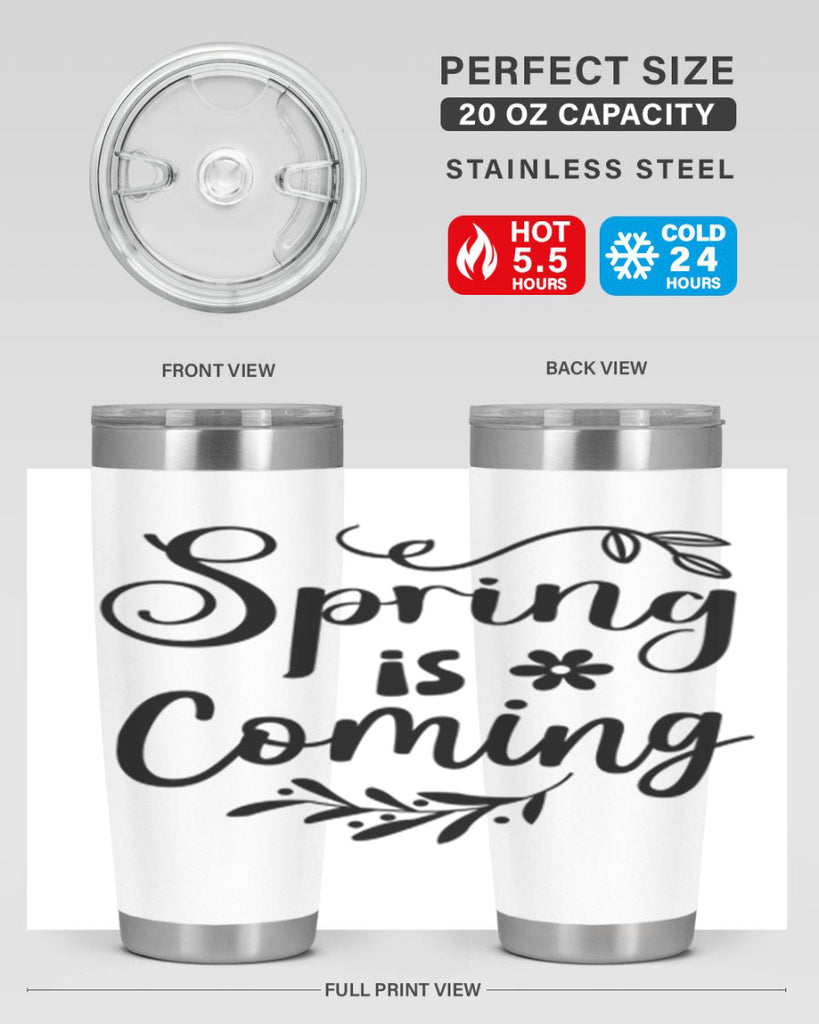 Spring Is Coming 437#- spring- Tumbler
