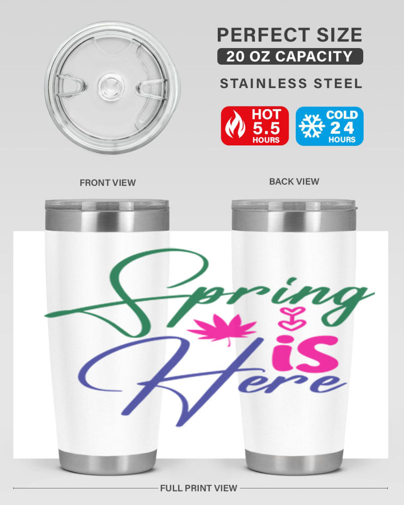 Spring Is Here 449#- spring- Tumbler