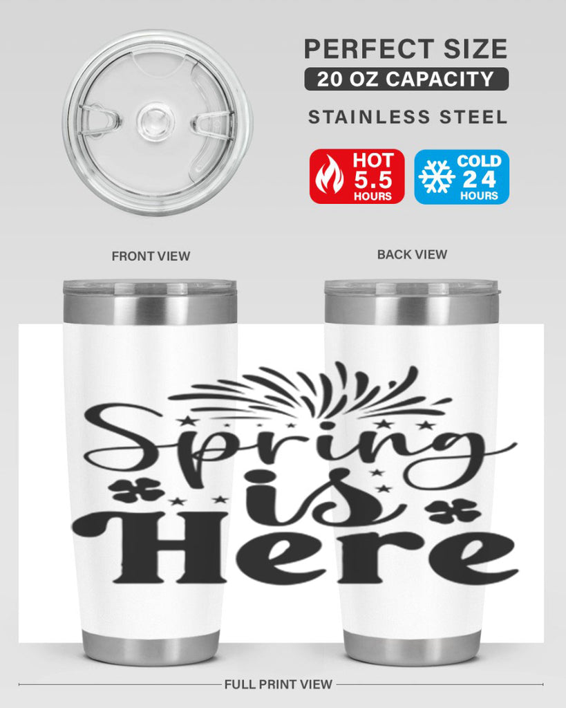 Spring Is Here 451#- spring- Tumbler