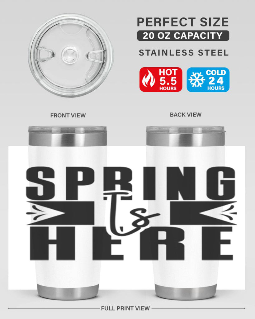 Spring Is Here 452#- spring- Tumbler