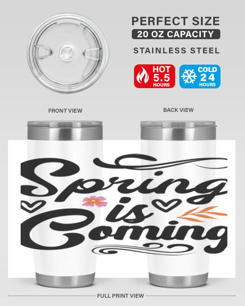 Spring is Coming  496#- spring- Tumbler