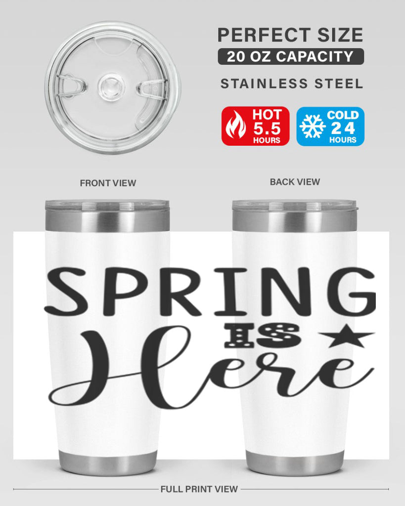 Spring is Here 450#- spring- Tumbler