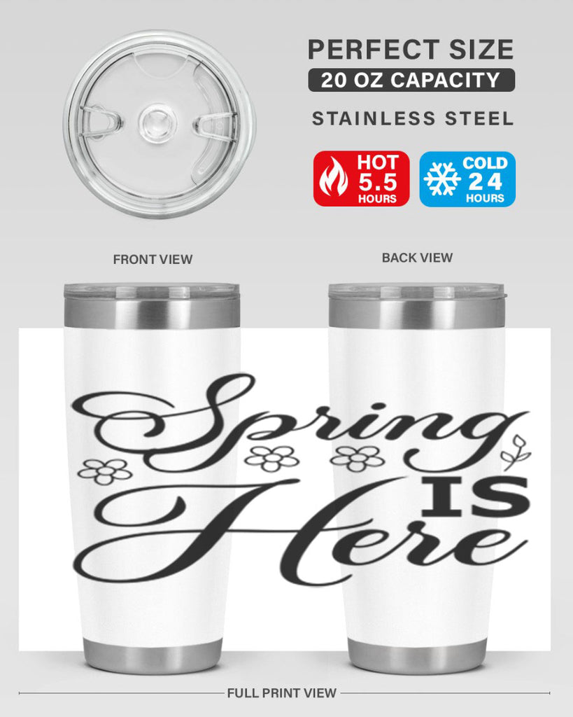 Spring is here  499#- spring- Tumbler