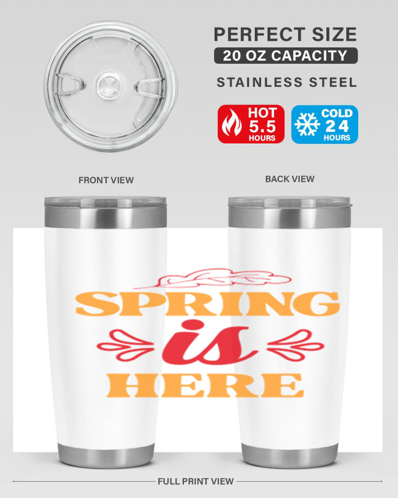 Spring is here 447#- spring- Tumbler