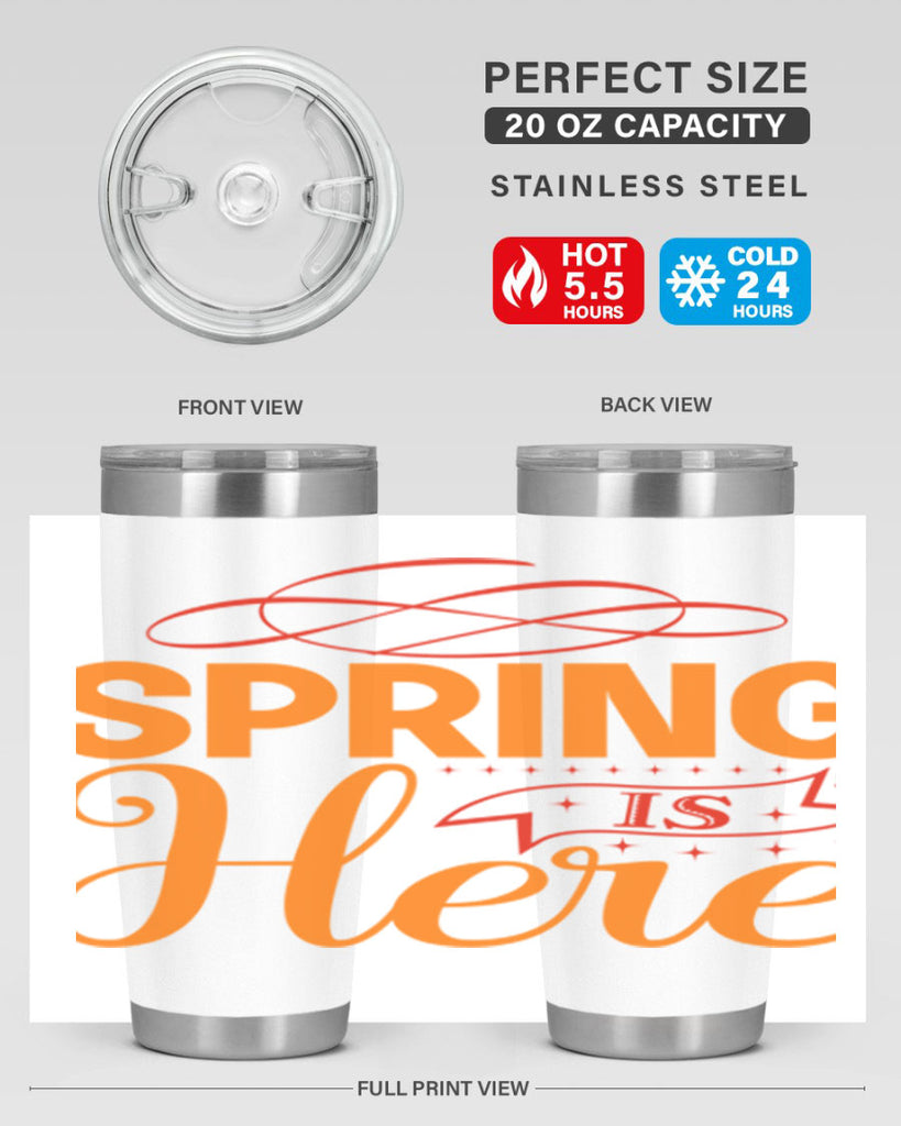 Spring is here 454#- spring- Tumbler
