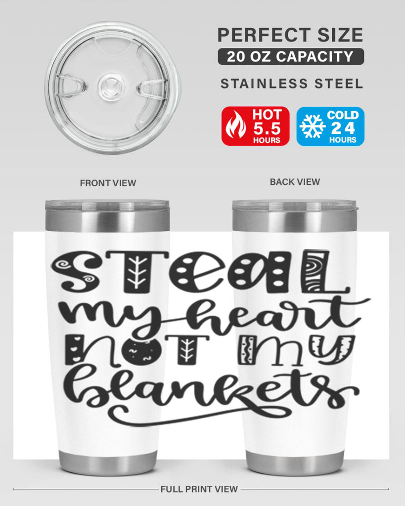 Steal My Heart Not My Blankets 577#- fall- Tumbler