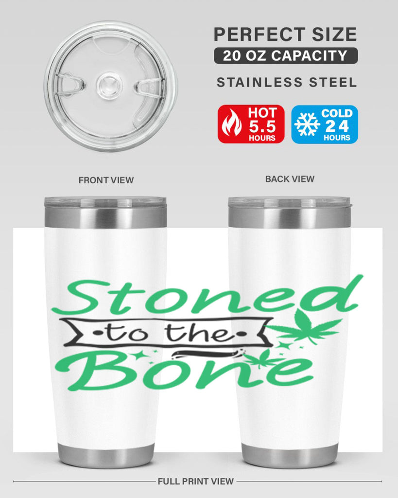 Stoned to the Bone 253#- marijuana- Tumbler