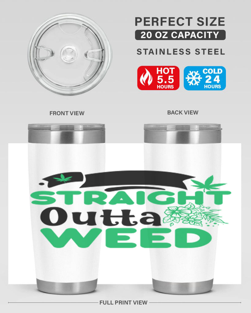 Straight Outta Weed 265#- marijuana- Tumbler