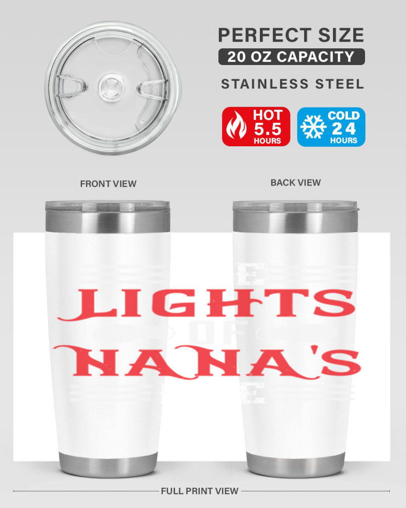 THE LIGHTS OF NANAS LIFE 98#- grandma - nana- Tumbler