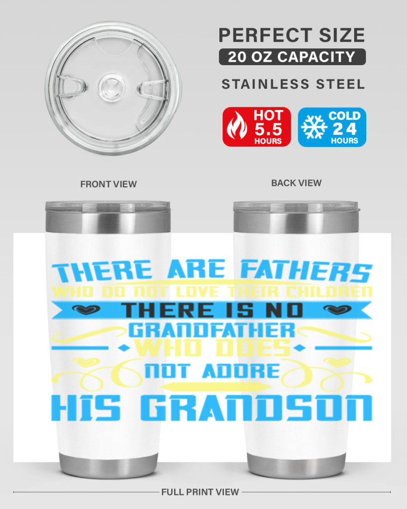 There are fathers who do not love their children 64#- grandpa - papa- Tumbler