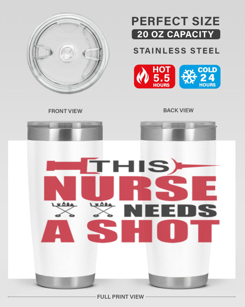 This nurse needs A shot Style 330#- nurse- tumbler