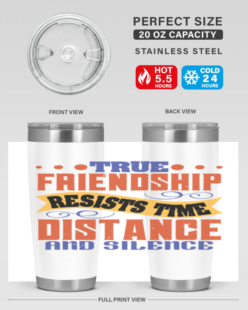 True friendship resists time distance and silence Style 31#- Best Friend- Tumbler