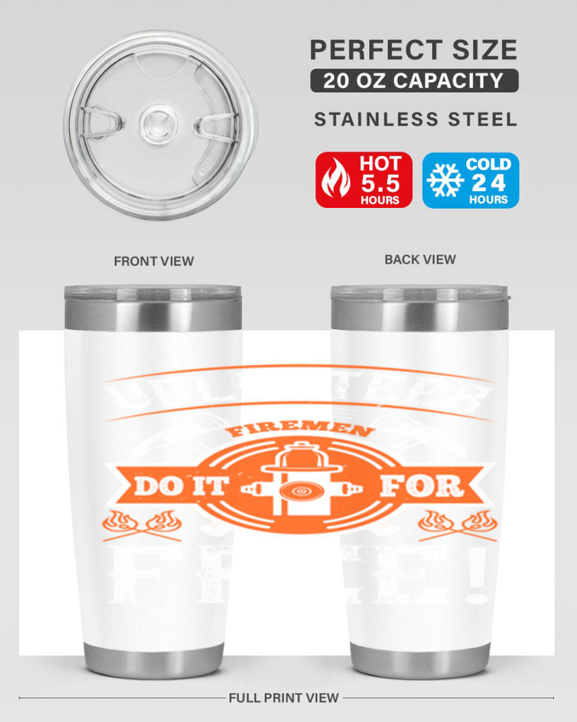 Volunteer firemen do it for free Style 14#- fire fighter- tumbler