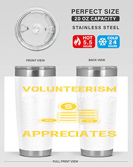 Volunteerism is currency that appreciates Style 16#- volunteer- Tumbler