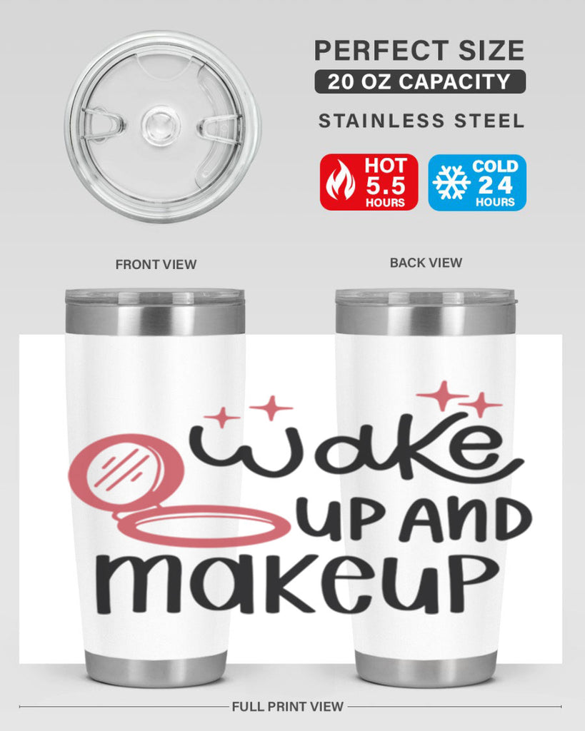 Wake up and Makeup Style 7#- make up- Tumbler