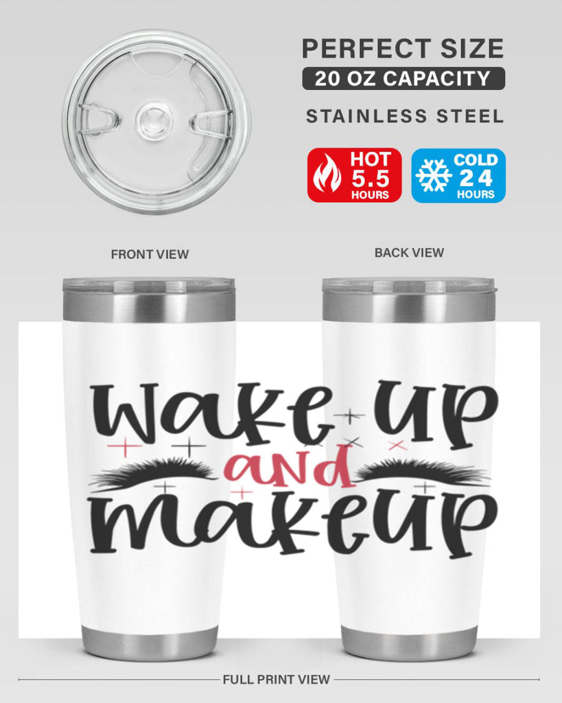 Wake up and makeup design Style 214#- make up- Tumbler