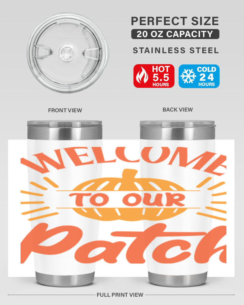 Welcome To Our Patch 631#- fall- Tumbler