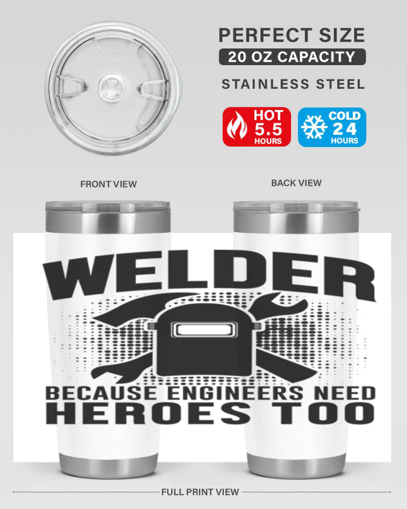 Welder because Style 6#- welder- tumbler