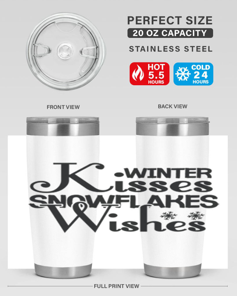 Winter Kisses Snowflakes Wishes 521#- winter- Tumbler